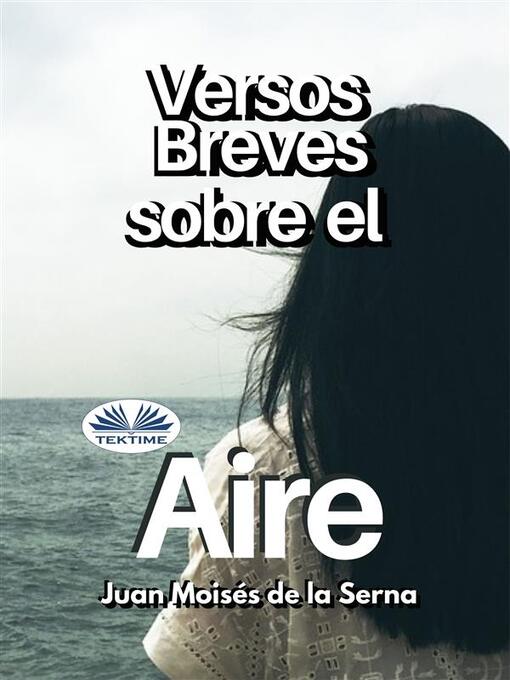 Title details for Versos Breves Sobre El Aire by Juan Moisés De La Serna - Wait list